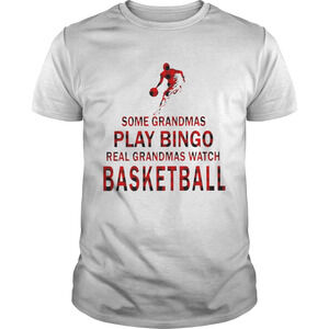 Some Grandmas Play Bingo Real Grandmas Watch Basketball Shirt